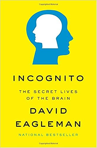 INCOGNITO: THE SECRET LIVES OF THE BRAIN