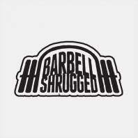 Barbell Shrugged