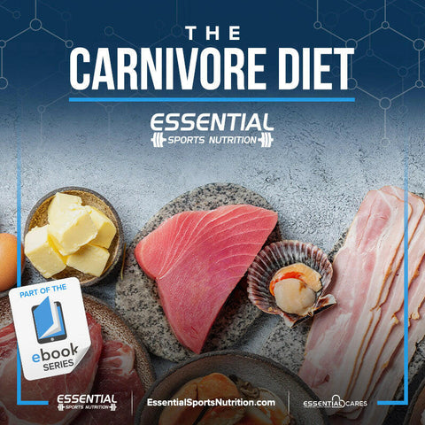 The Carnivore Diet - Essential Sports Nutrition